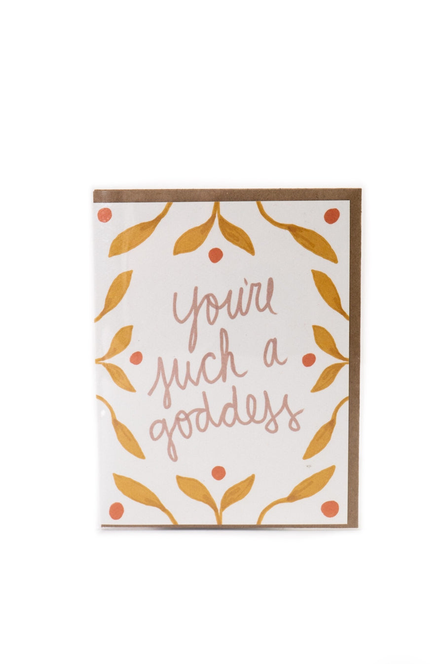 You're Such a Goddess Card by Maija Rebecca