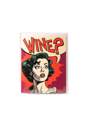 "Wine?" Pop Art Card by Lumbering Shenanigans