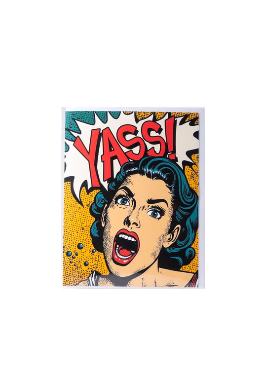 "Yass!" Pop Art Card by Lumbering Shenanigans