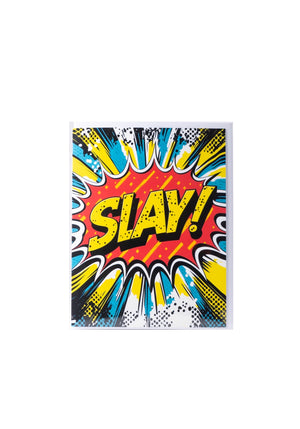 "Slay!" Pop Art Card by Lumbering Shenanigans