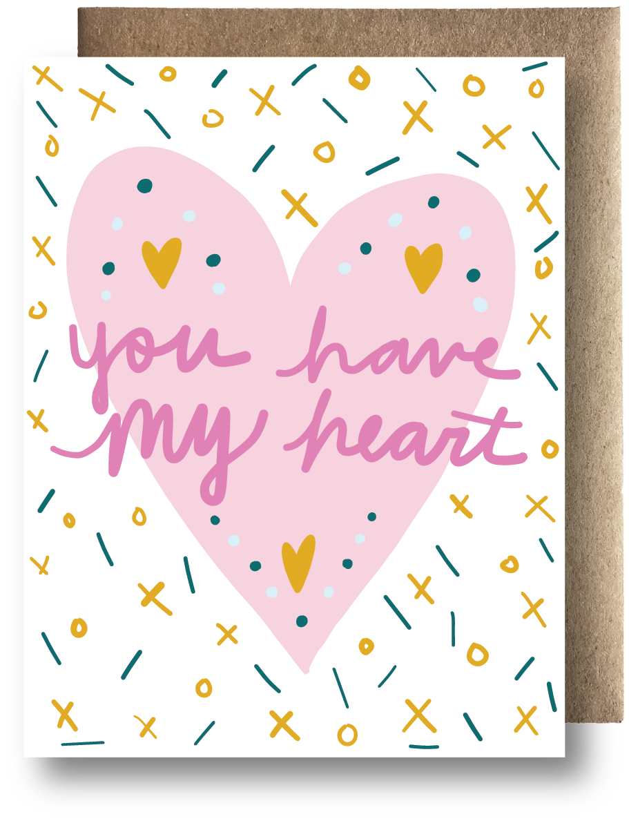 You Have My Heart Card by Maija Rebecca