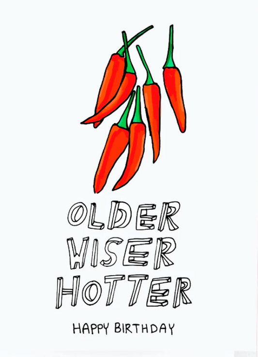 Older Wiser Hotter Birthday Card by ARTjaden
