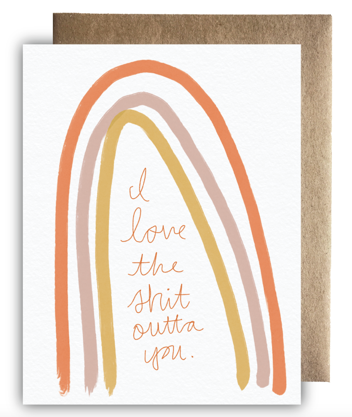 I Love the Sh*t Outta You Card by Maija Rebecca