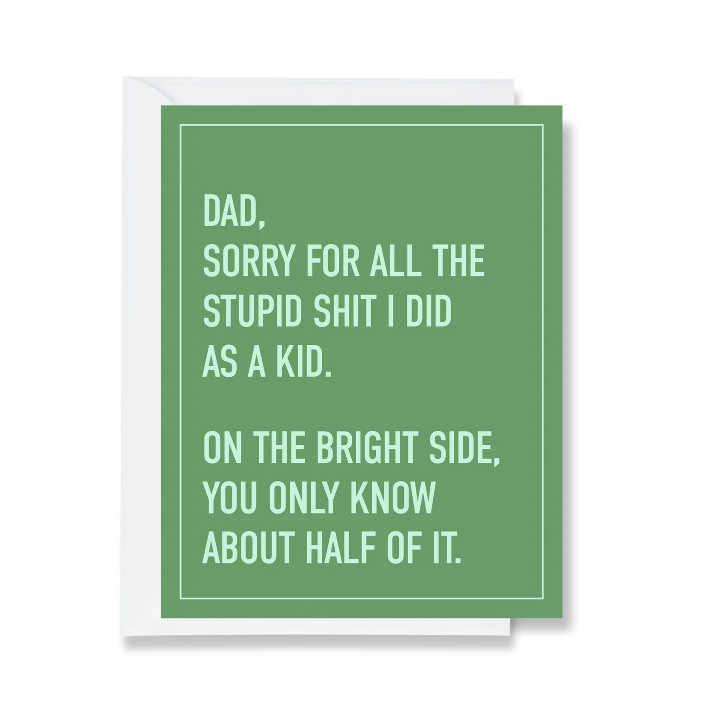 Stupid Shit as a Kid (Dad) Card by Ink & Attitude